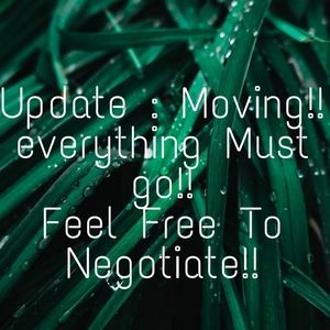 Moving!! Feel free to negotiate!